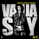 Vanja Sky - Woman Named Trouble