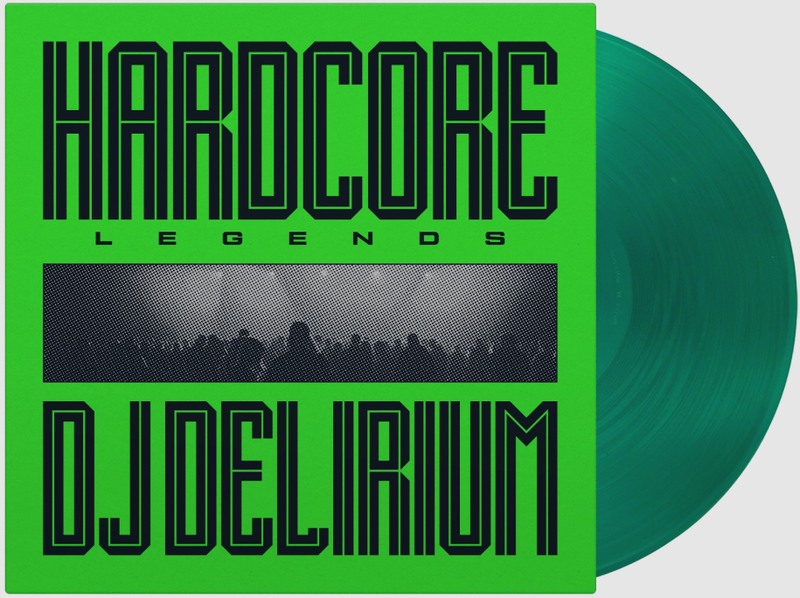 DJ Delirium - Hardcore Legends *Pre-Order