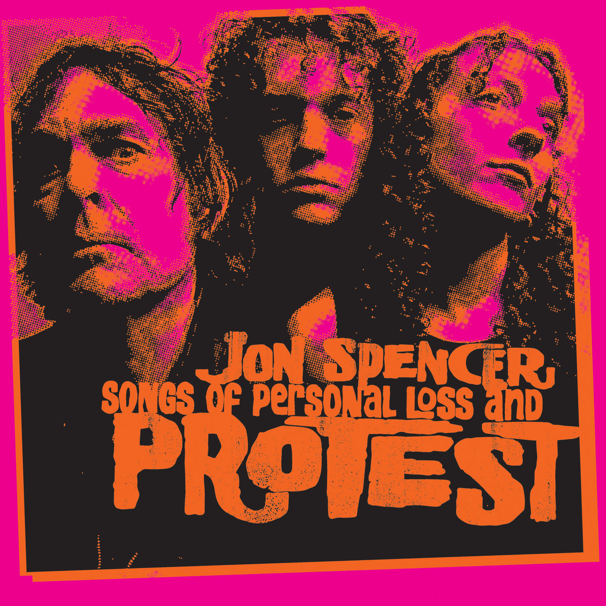 Jon Spencer - Songs Of Personal Loss & Protest