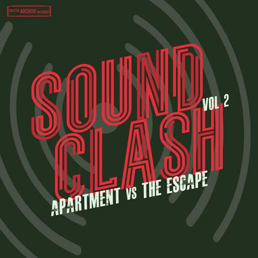 APARTMENT VS THE ESCAPE - SOUND CLASH VOL TWO *Pre-Order