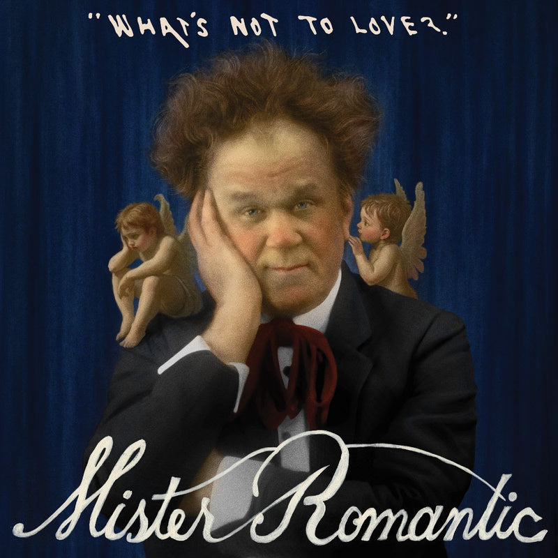 Mister Romantic - What's Not To Love? *Pre-Order