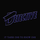 Detective - It Takes One To Know One *Pre-Order
