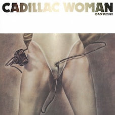 ISAO SUZUKI - Cadillac Woman