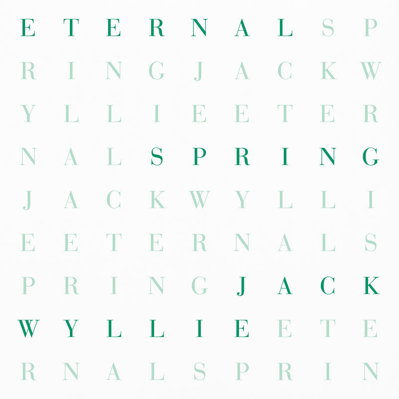 Jack Wyllie - Eternal Spring *Pre-Order
