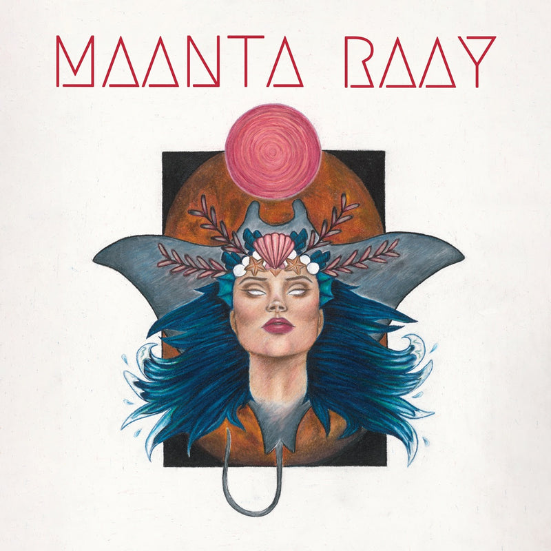 Maanta Ray - Maanta Ray *Pre-Order