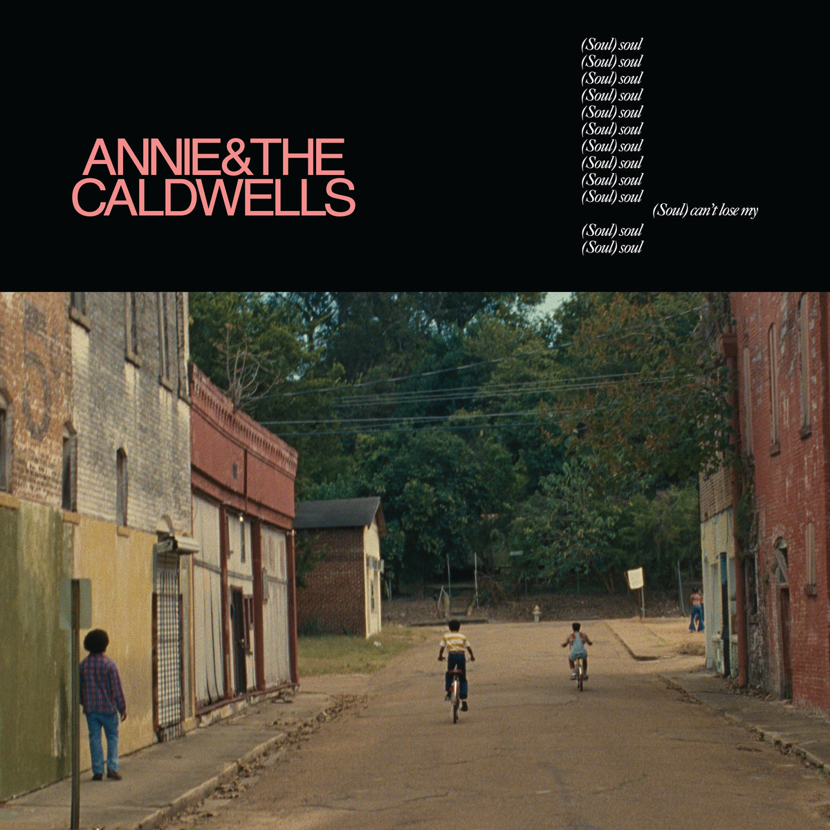 Annie & The Caldwells - Can’t Lose My (Soul)