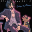 Paulo and the Problems - Stupid Sexy Paulo*Pre-Order