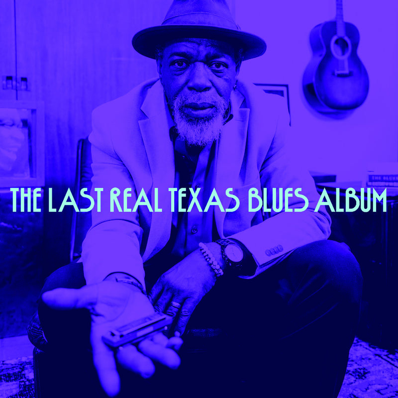 Various Artists - The Last Real Texas Blues Album *Pre-Order