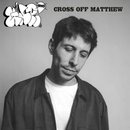 GDP - Cross Off Matthew *Pre-Order