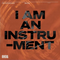 I Am An Instrument - Receive *Pre-Order