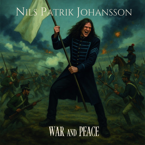 Nils Patrik Johansson - War and Peace *Pre-Order