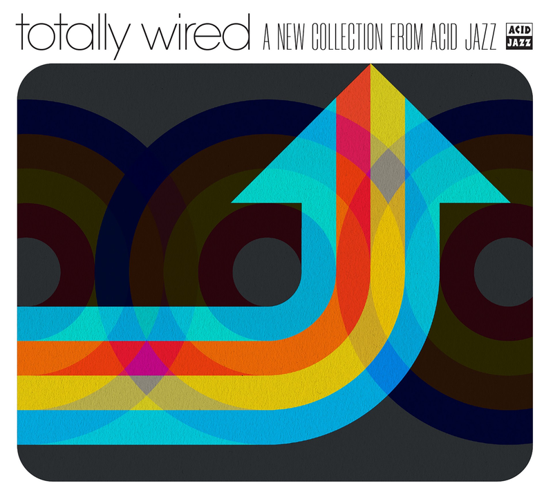 Various Artists - Totally Wired… A New Collection From Acid Jazz *Pre-Order