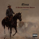 Ween - 12 Golden Country Greats (Deluxe) *Pre-Order