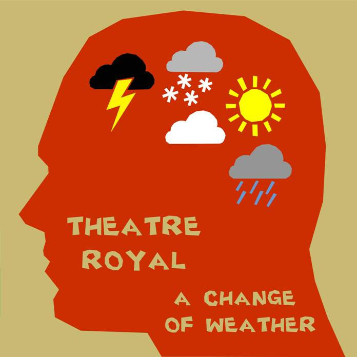 THEATRE ROYAL - A CHANGE OF WEATHER *Pre-Order