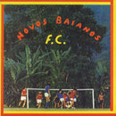 Novos Baianos - Novos Baianos F.C. *Pre-Order