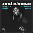 Michelle David & The True-tones - Soul Woman *Pre-Order