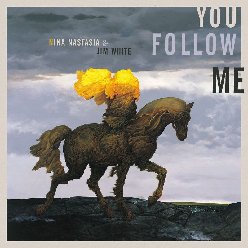 Nina Nastasia & Jim White - You Follow Me