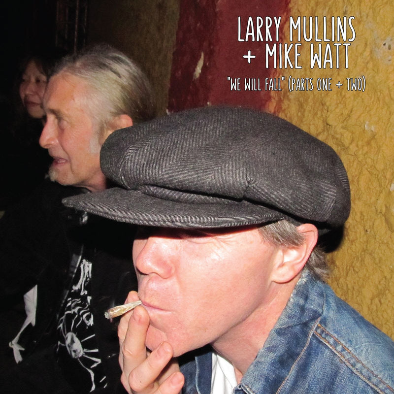 Larry Mullins & Mike Watt - We Will Fall - Limited RSD Black Friday 2025
