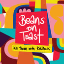 Beans On Toast - Kill Them With Kindness