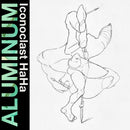 Aluminum - Iconoclast HaHa *Pre-Order