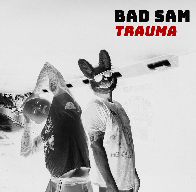 Bad Sam - Trauma *Pre-Order