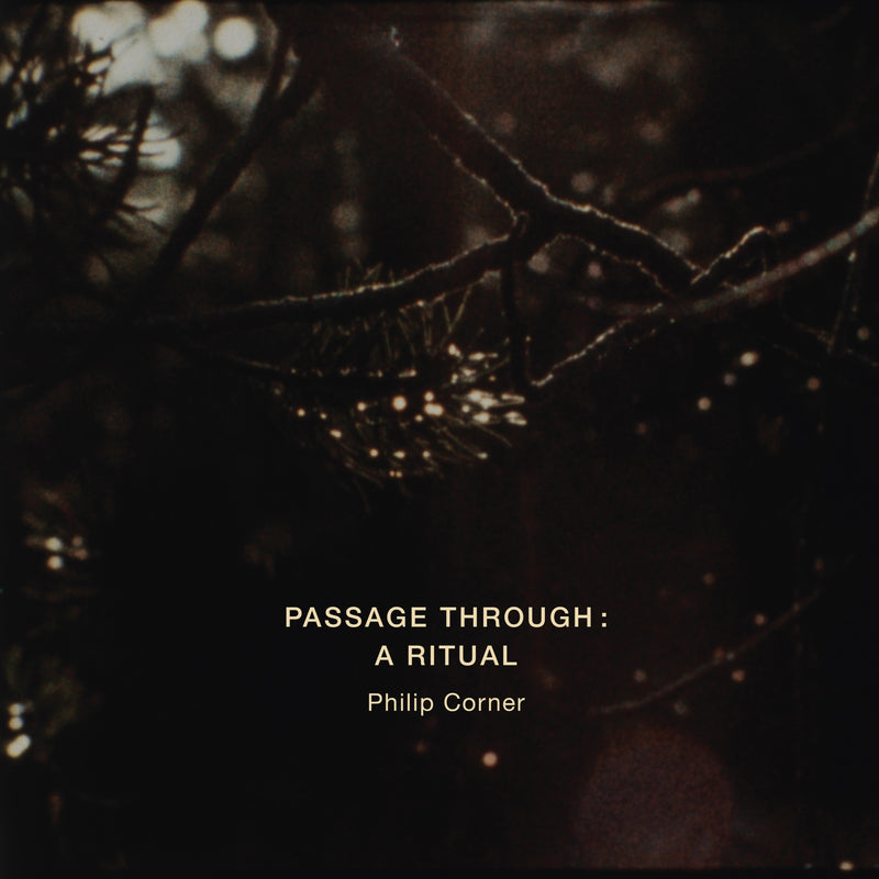 Phillip Corner - Passage Through: A Ritual *Pre-Order