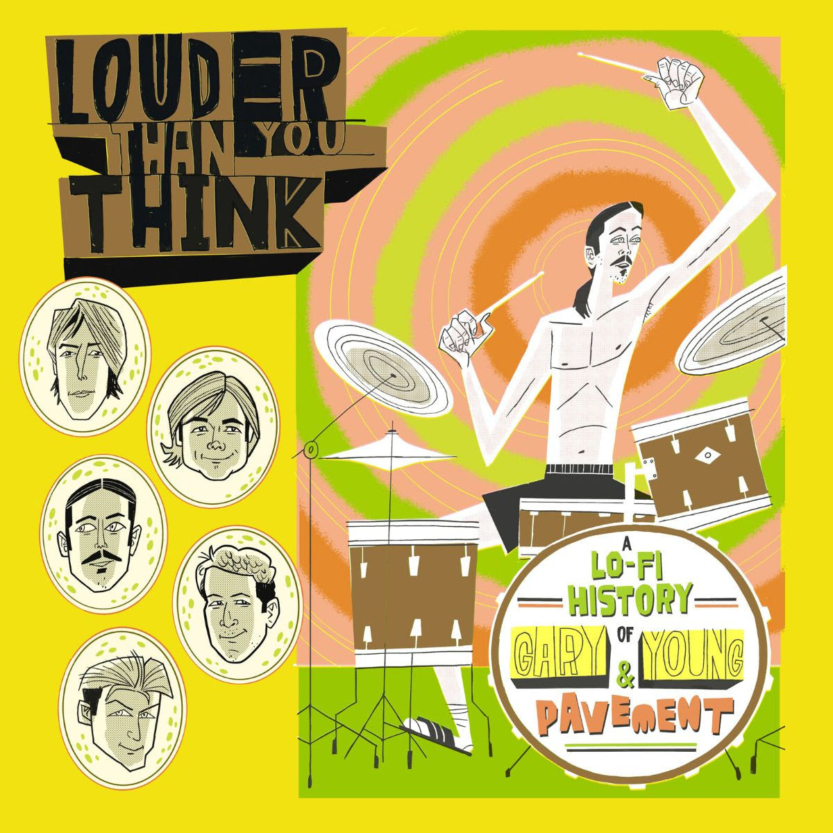 Louder Than You Think: A Lo-Fi history of Gary Young & Pavement - Original Motion Picture Soundtrack