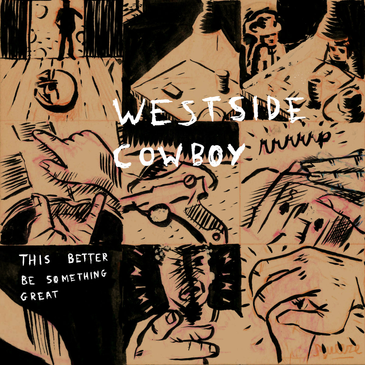 Westside Cowboy - This Better Be Something Great