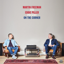 Various Artists - Martin Freeman and Eddie Piller Present On The Corner *Pre-Order