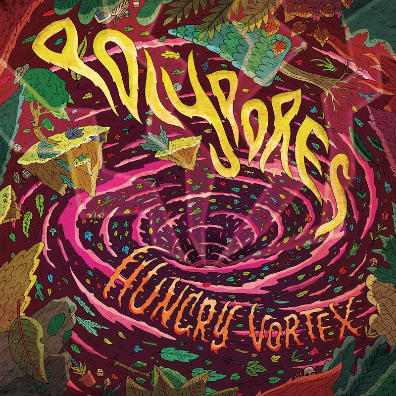 POLYPORES - Hungry Vortex