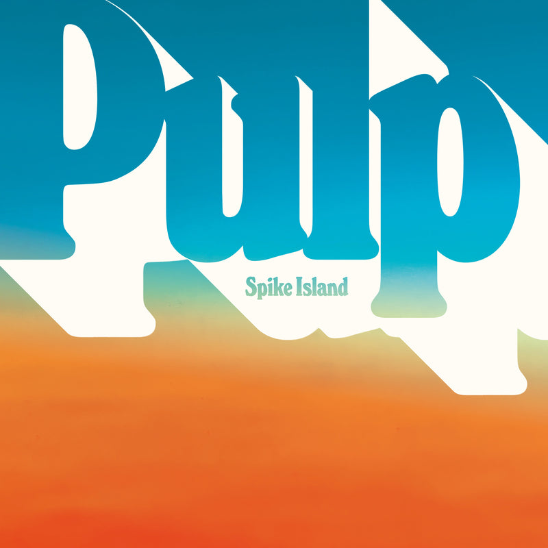 Pulp - Spike Island *Pre-Order
