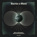 Earth-o-Naut - This Is Nowhere. This Is Everywhere