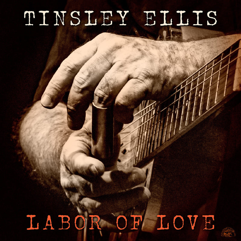Tinsley Ellis - Labor Of Love *Pre-Order