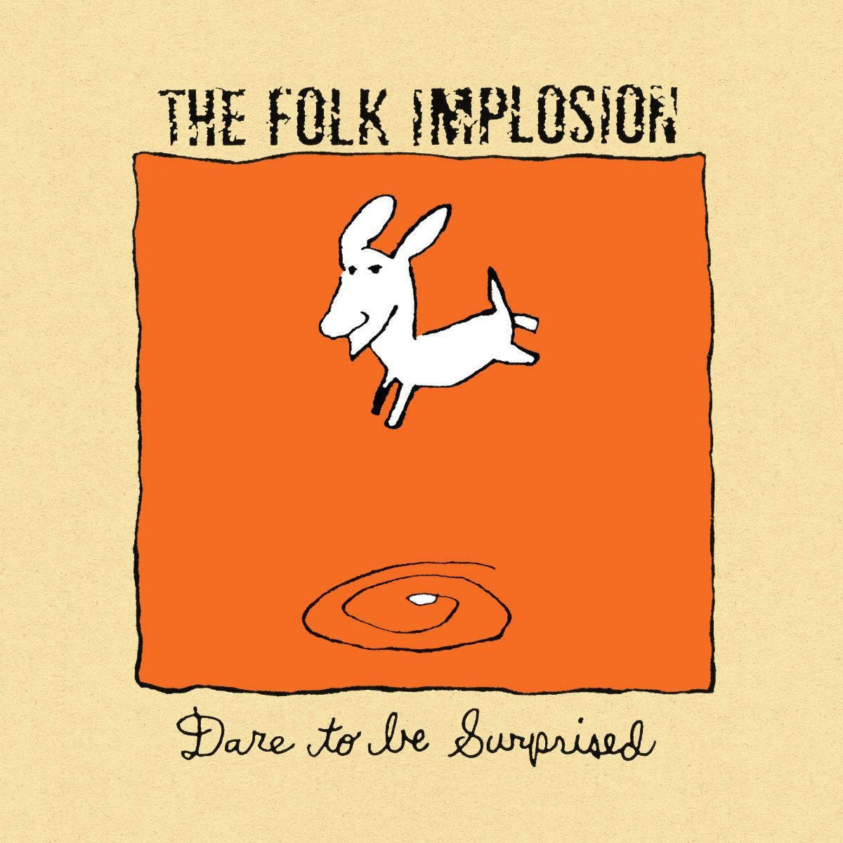 Folk Implosion (The) - Dare to Be Surprised