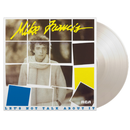 Mike Francis - Lets Not Talk About It