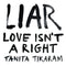 Tanita Tikaram - LIAR (Love Isn't A Right) *Pre-Order + INSTORE SESSION