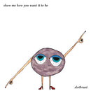 Slothrust - Show Me How You Want It To Be