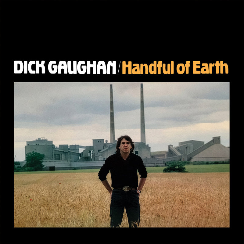 Dick Gaughan - Handful of Earth *Pre-Order