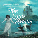 Gloria De Oliveira - The Lying Swans *Pre-Order