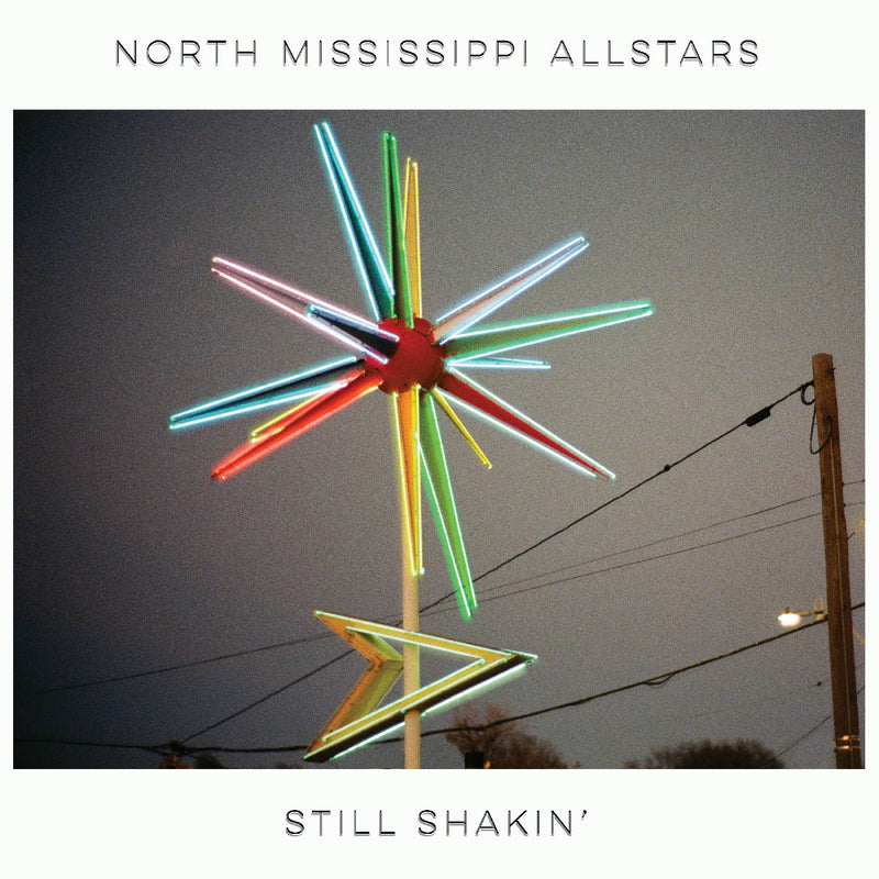 North Mississippi Allstars - Still Shakin' *Pre-Order