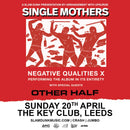 Single Mothers 20/04/25 @ The Key Club