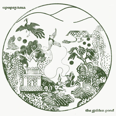 Upupayāma - The Golden Pond