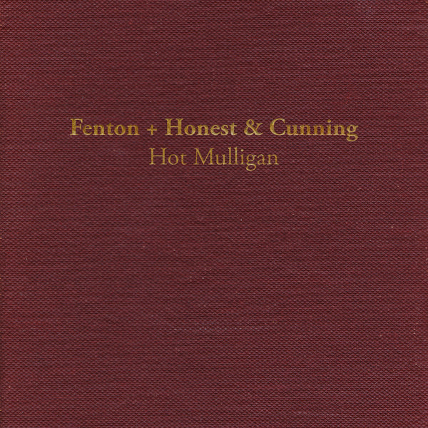 Hot Mulligan - Fenton + Honest & Cunning