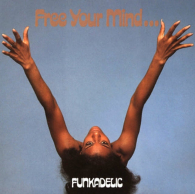 Funkadelic - Free Your Mind...