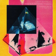 Ulrich Schnauss - Now Is A Timeless Present (Outtakes, Demos & Fragments) (Remixed - Re-recorded 2019): Vinyl LP Limited LRS 21