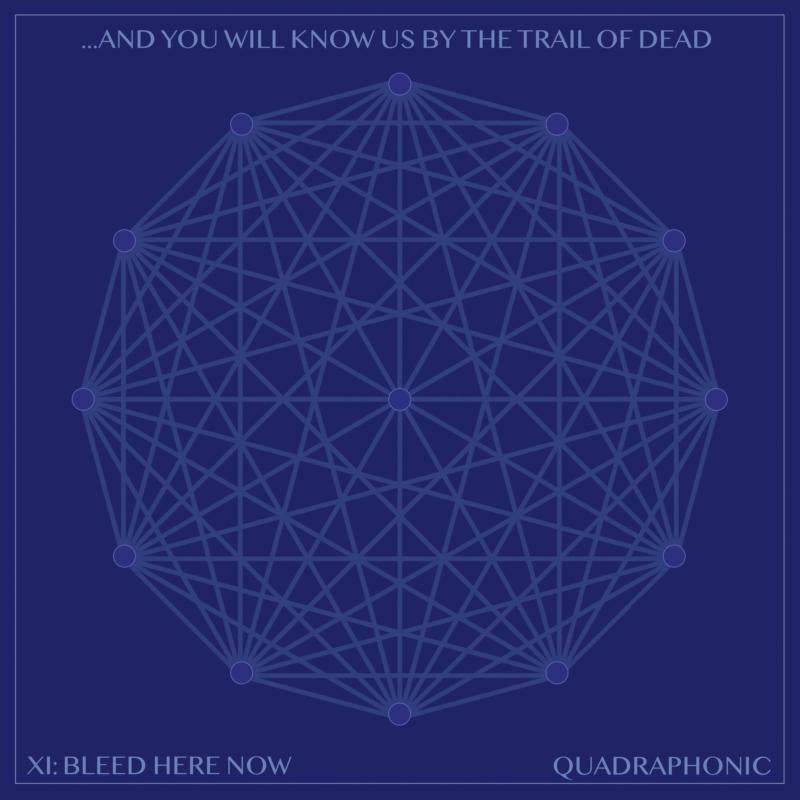 ...And You Will Know Us By The Trail Of Dead - XI Bleed Here Now