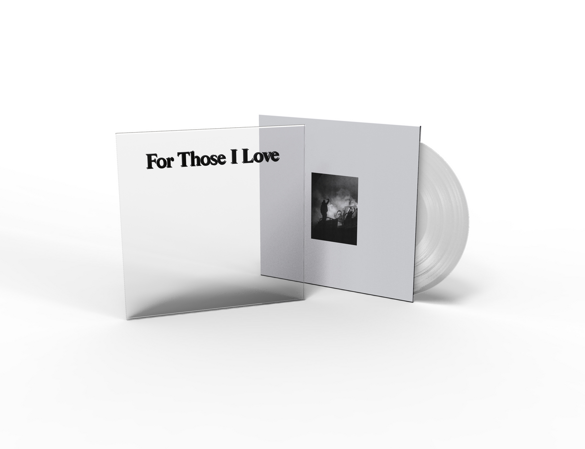For Those I Love - For Those I Love : Exclusive Clear Vinyl LP With Bonus Signed Print *DINKED EXCLUSIVE 097