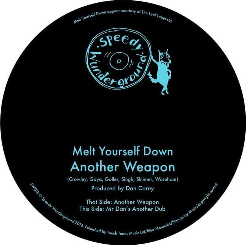 Melt Yourself Down - Another Weapon