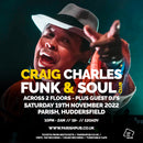 Craig Charles Funk & Soul Club 19/11/22 @ The Parish, Huddersfield