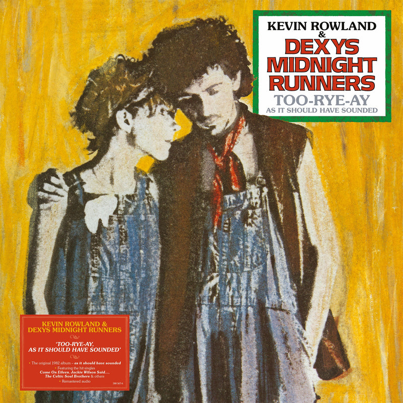 Kevin Rowland & Dexys Midnight Runners ‎- Too-Rye-Ay, as it should have sounded